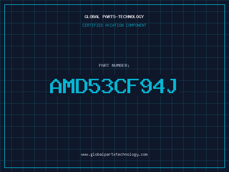 Aviation Part AMD53CF94J