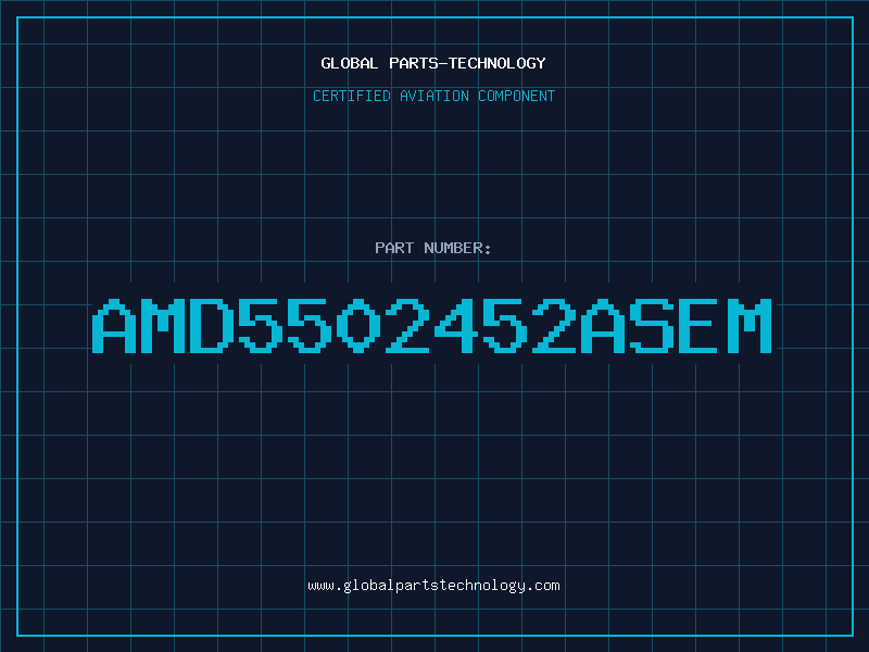 Aviation Part AMD5502452ASEM