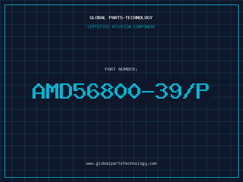 Aviation Part AMD56800-39/P