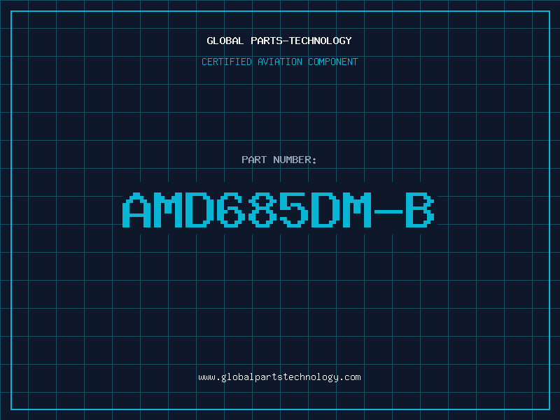 Aviation Part AMD685DM-B