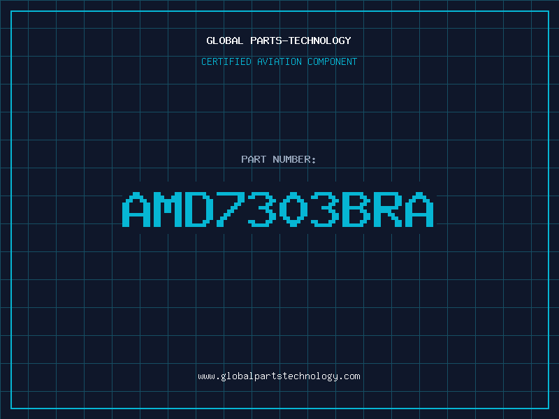 Aviation Part AMD7303BRA