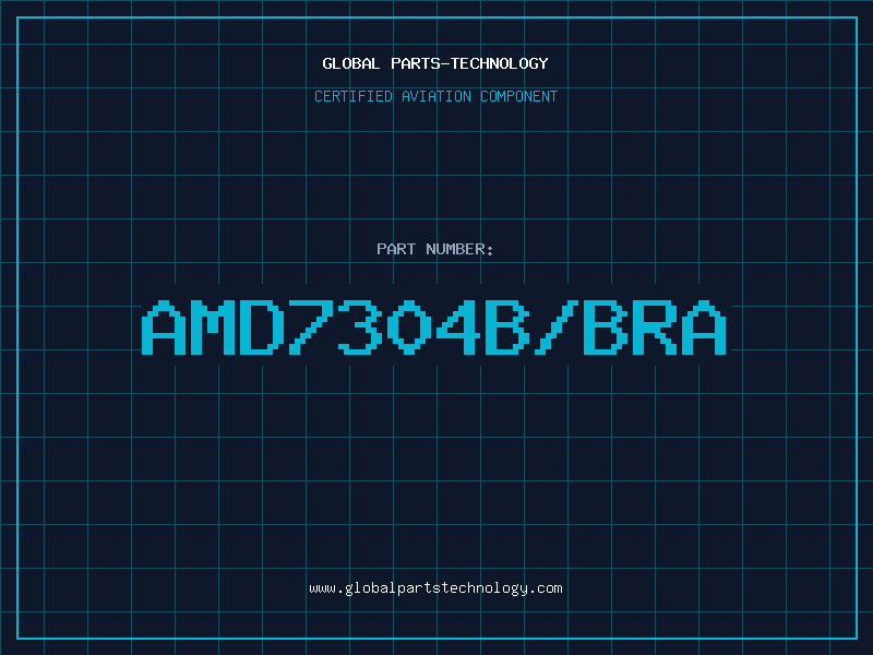 Aviation Part AMD7304B/BRA