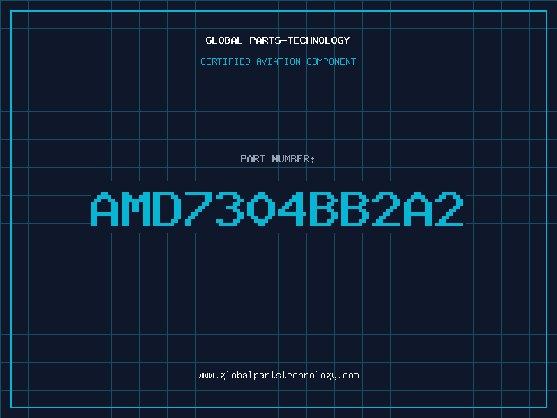 Aviation Part AMD7304BB2A2