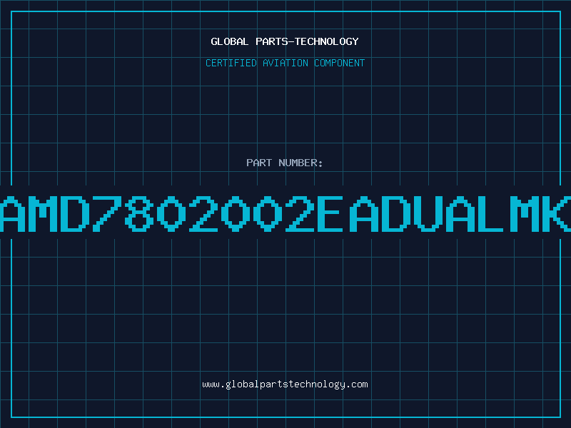 Aviation Part AMD7802002EADUALMK