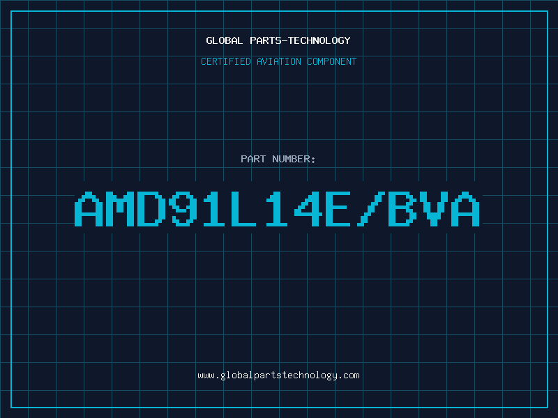 Aviation Part AMD91L14E/BVA