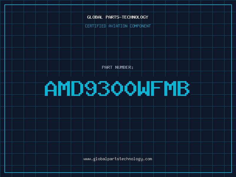 Aviation Part AMD9300WFMB