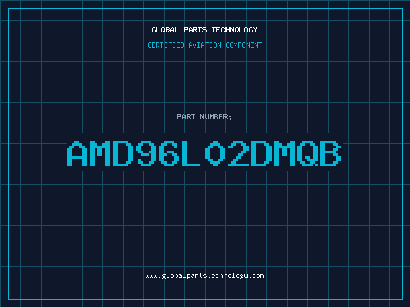 Aviation Part AMD96L02DMQB