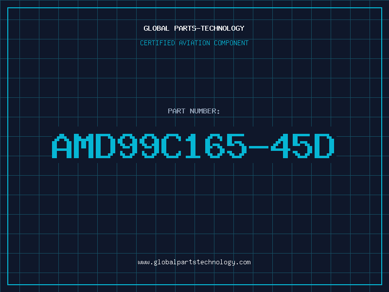 Aviation Part AMD99C165-45D