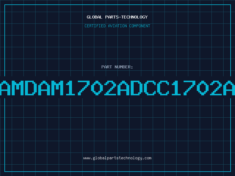 Aviation Part AMDAM1702ADCC1702A