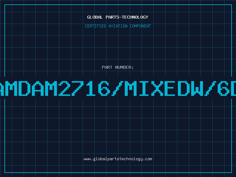 Aviation Part AMDAM2716/MIXEDW/6D