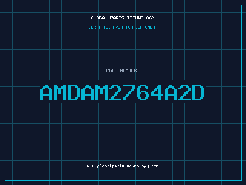 Aviation Part AMDAM2764A2D