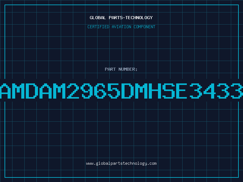 Aviation Part AMDAM2965DMHSE3433