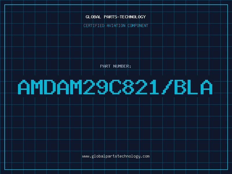 Aviation Part AMDAM29C821/BLA