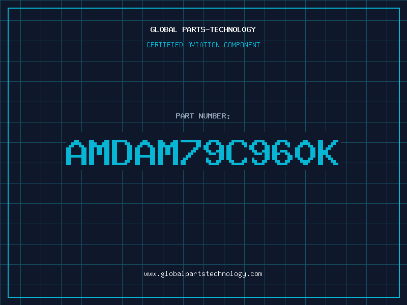 Aviation Part AMDAM79C960K
