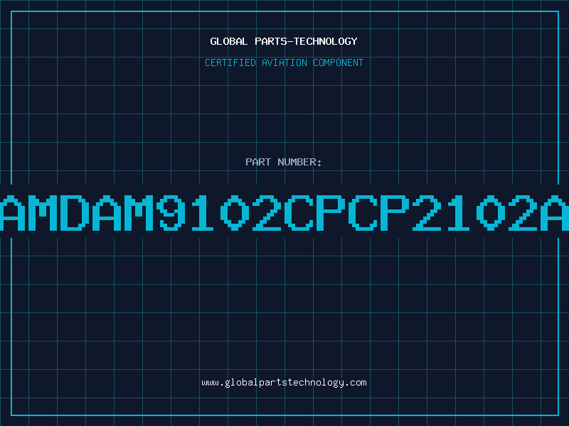 Aviation Part AMDAM9102CPCP2102A