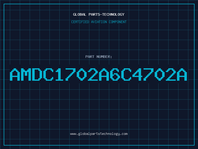 Aviation Part AMDC1702A6C4702A
