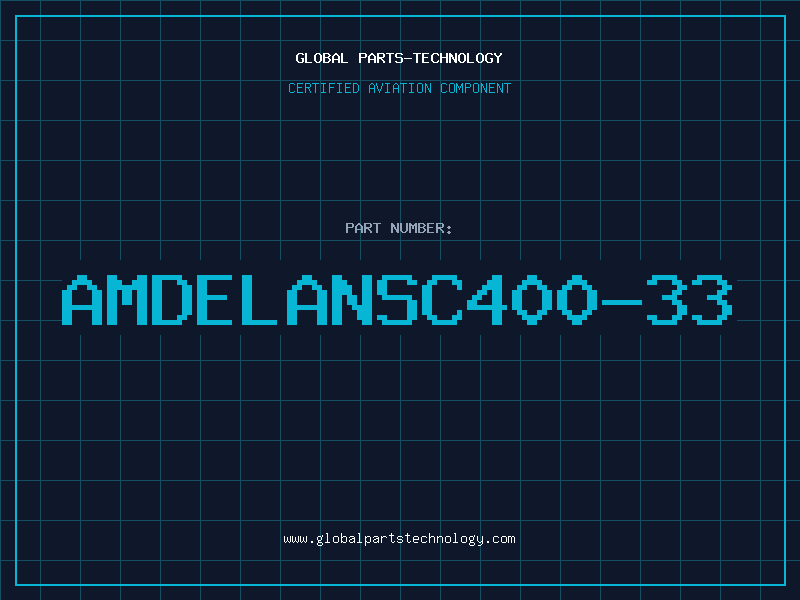 Aviation Part AMDELANSC400-33