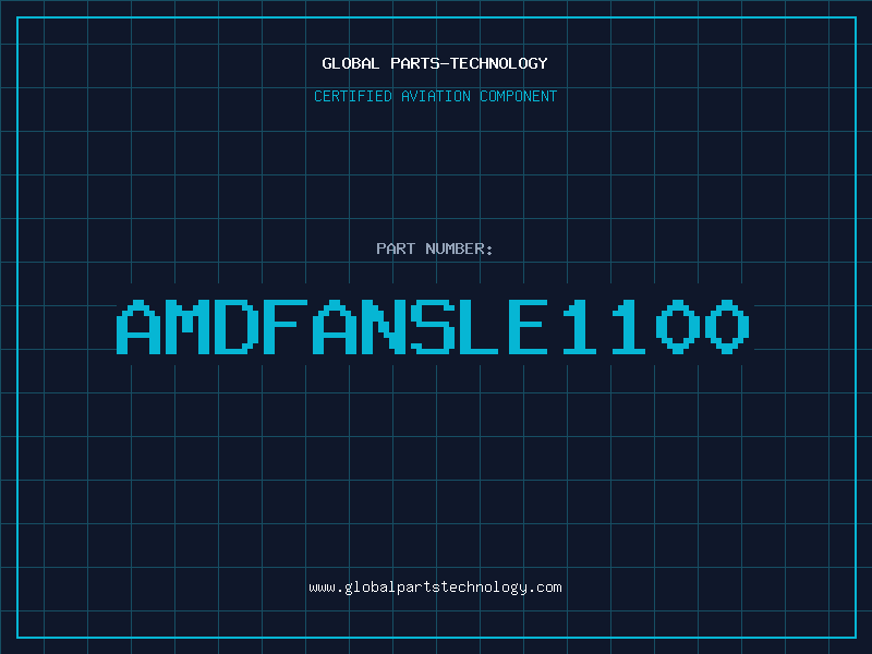 Aviation Part AMDFANSLE1100