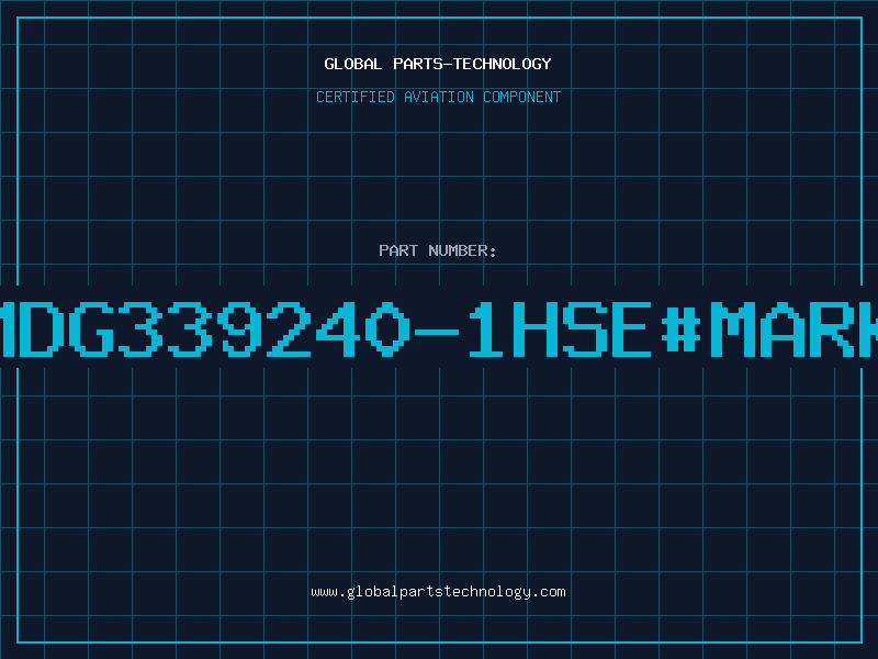 Aviation Part AMDG339240-1HSE#MARKE