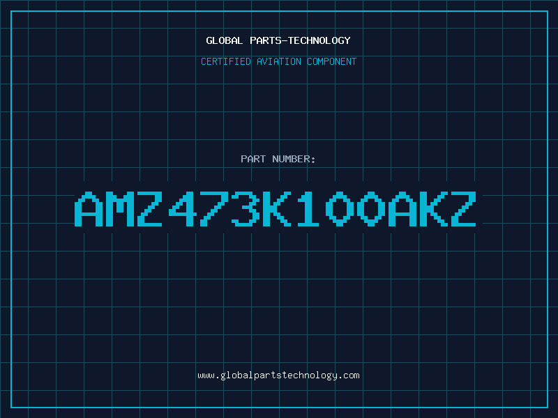 Aviation Part AMZ473K100AKZ