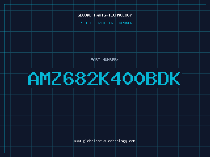 Aviation Part AMZ682K400BDK