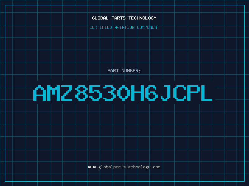 Aviation Part AMZ8530H6JCPL