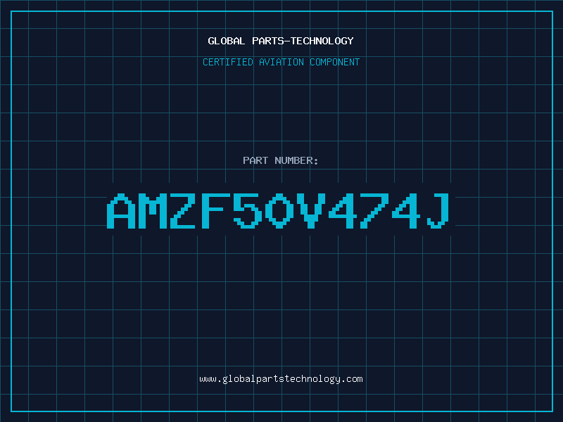 Aviation Part AMZF50V474J
