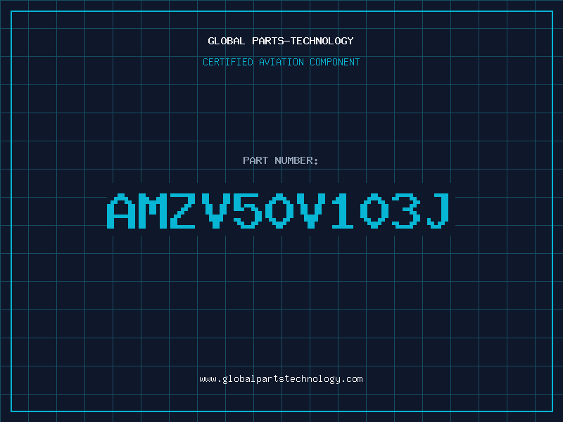Aviation Part AMZV50V103J