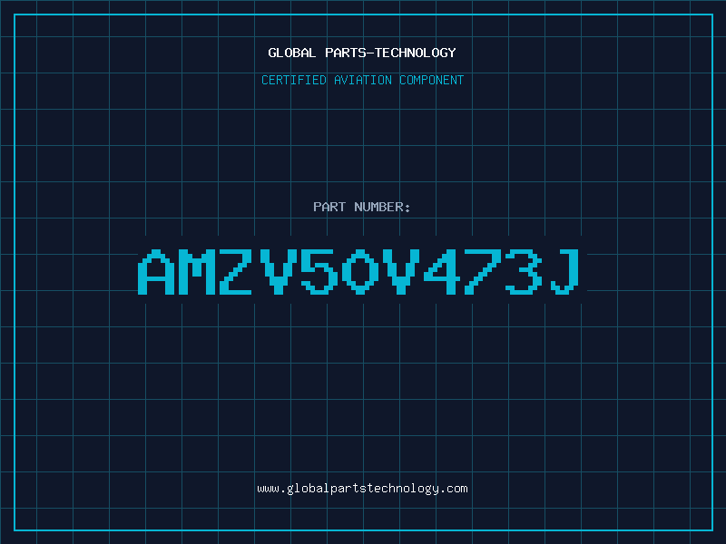 Aviation Part AMZV50V473J