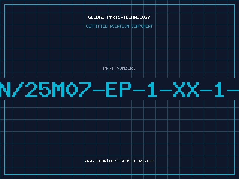 Aviation Part AN/25M07-EP-1-XX-1-X