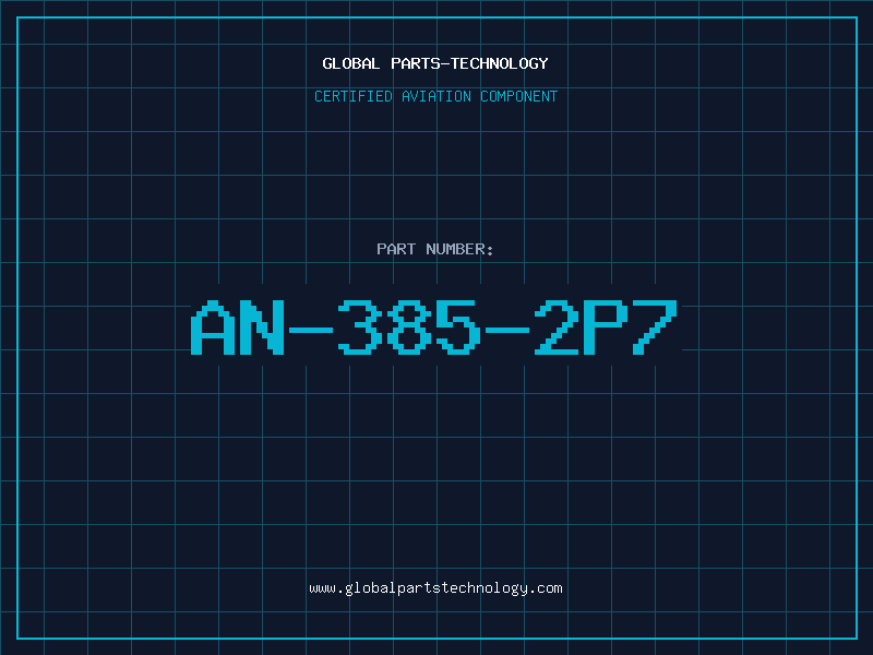 Aviation Part AN-385-2P7