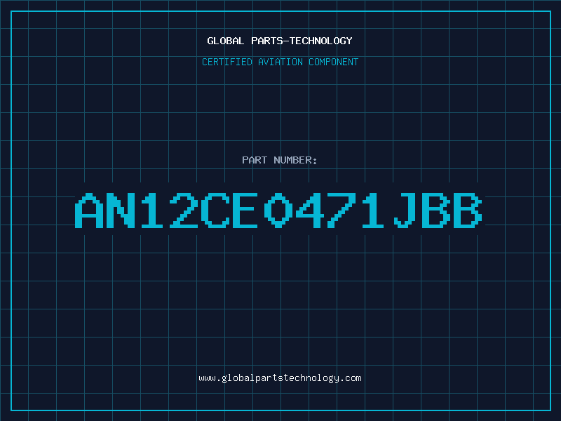 Aviation Part AN12CE0471JBB