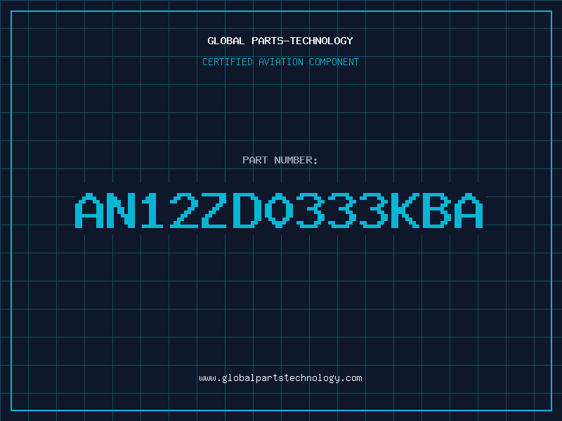 Aviation Part AN12ZD0333KBA