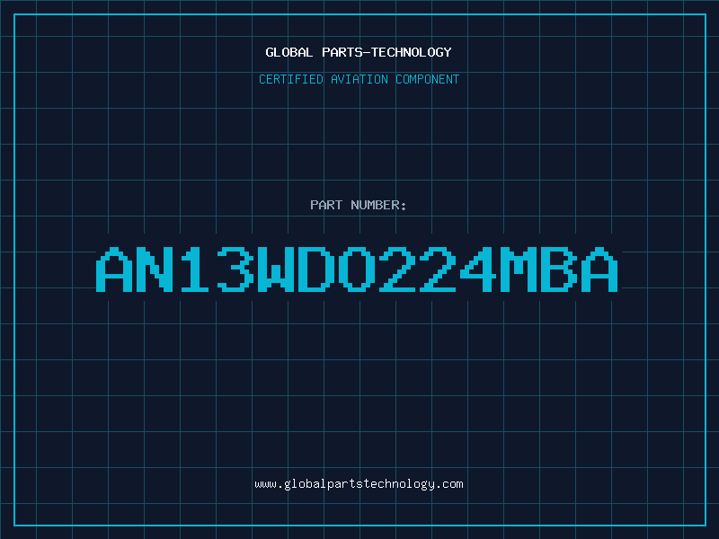 Aviation Part AN13WDO224MBA