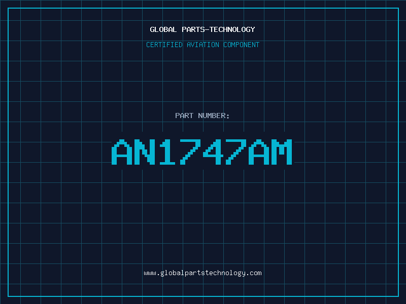 Aviation Part AN1747AM