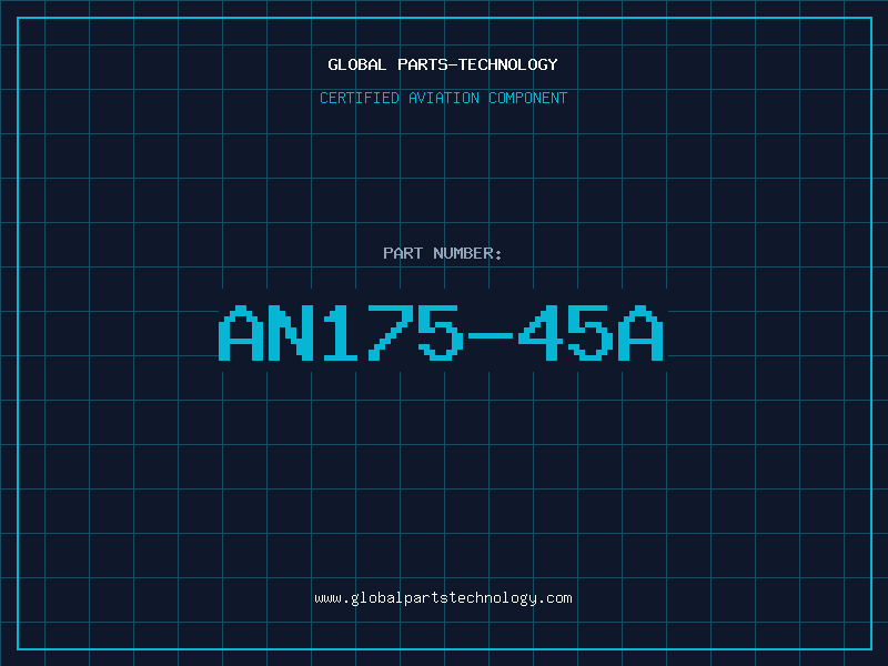 Aviation Part AN175-45A