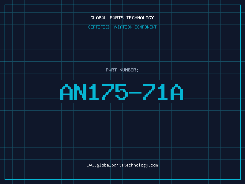 Aviation Part AN175-71A