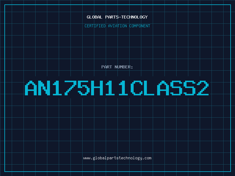 Aviation Part AN175H11CLASS2