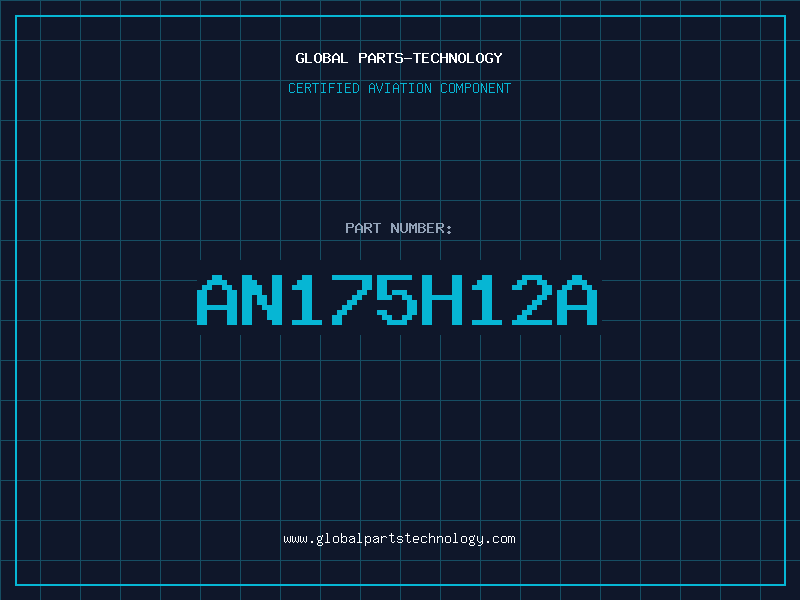 Aviation Part AN175H12A