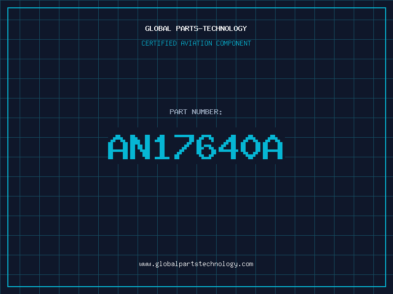 Aviation Part AN17640A