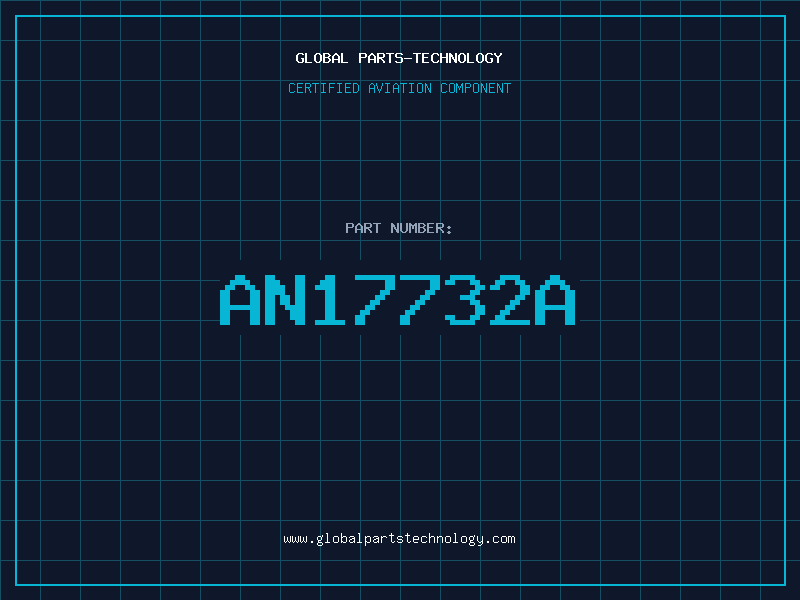 Aviation Part AN17732A