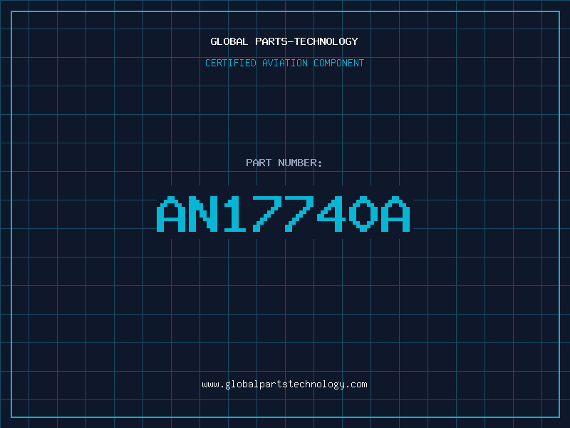 Aviation Part AN17740A