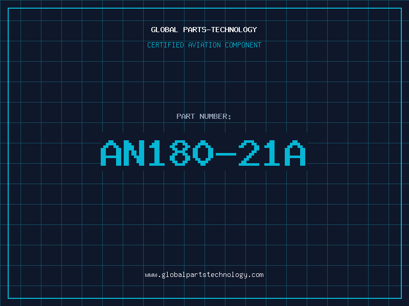 Aviation Part AN180-21A