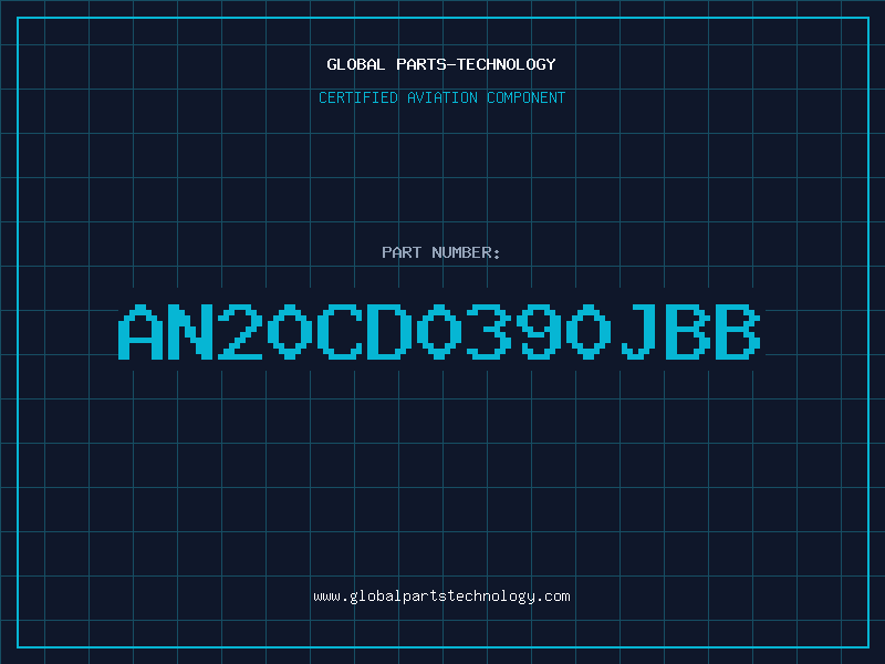Aviation Part AN20CD0390JBB
