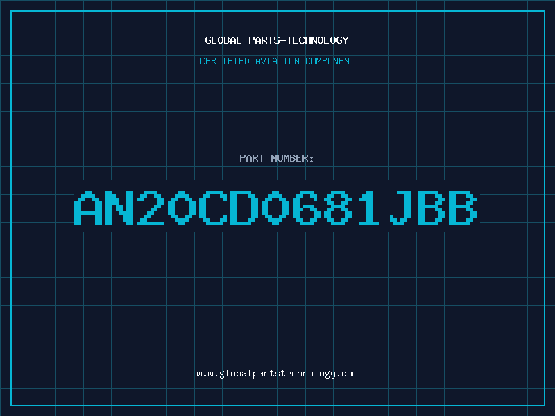 Aviation Part AN20CD0681JBB