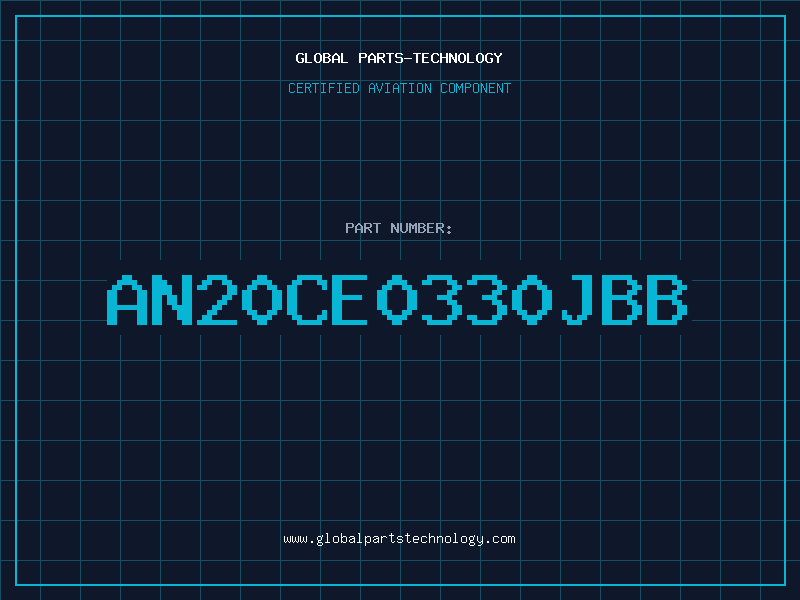 Aviation Part AN20CE0330JBB