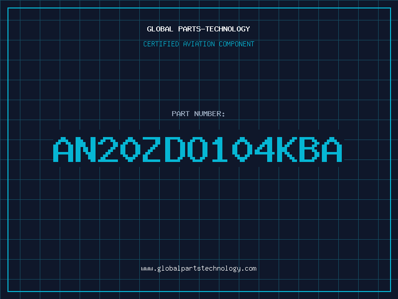 Aviation Part AN20ZDO104KBA