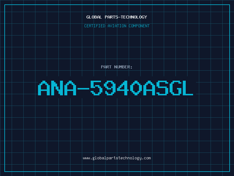 Aviation Part ANA-5940ASGL