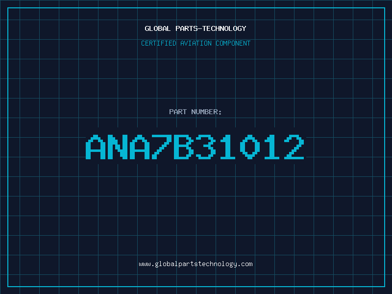 Aviation Part ANA7B31012