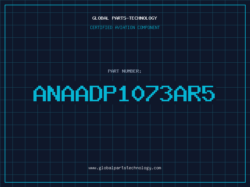 Aviation Part ANAADP1073AR5